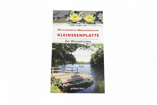 Kleinseenplatte „Ein Wanderführer“